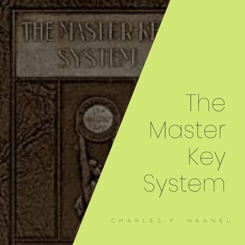 The Master Key System (The complete 24 week course to reach higher consciousness)