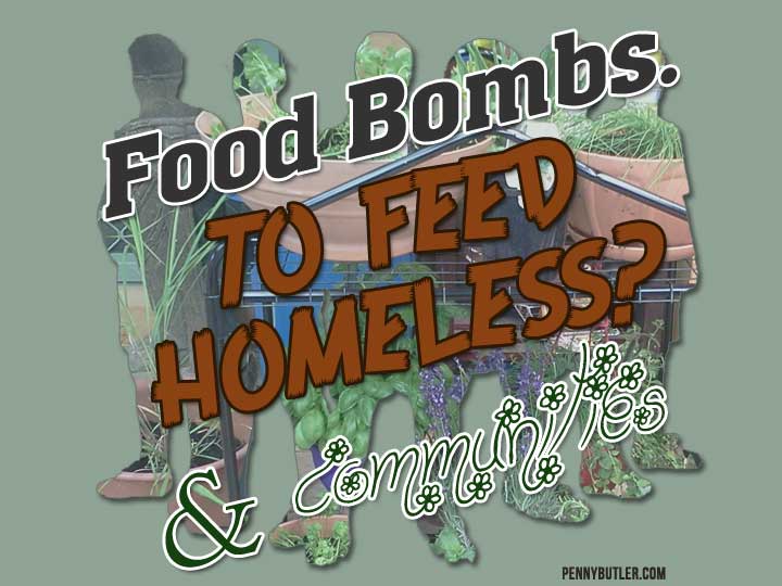 Food Bombs to Feed Homeless & Community