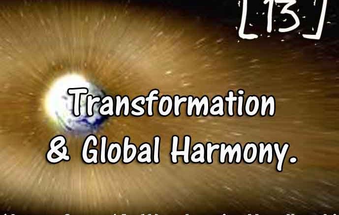 [13] – Transformation & Global Harmony