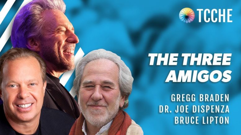 Gregg Braden, Joe Dispenza & Bruce Lipton